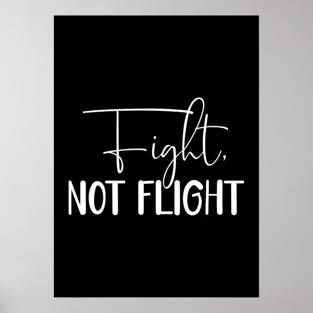 Fight, Not Flight - Hustle, Gym, Success Poster (Front)