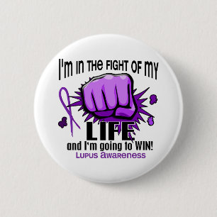 Fight Of My Life 2 Lupus 6 Cm Round Badge