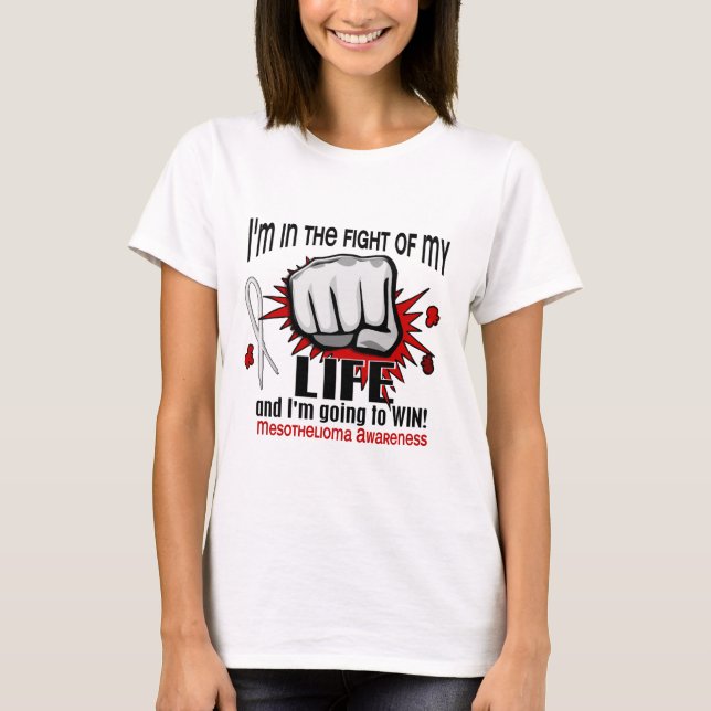 Fight Of My Life 2 Mesothelioma T-Shirt (Front)