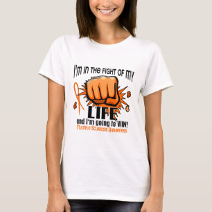 Fight Of My Life 2 Multiple Sclerosis T-Shirt
