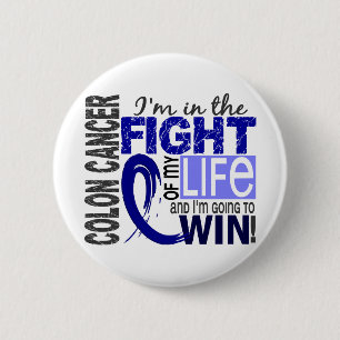 Fight Of My Life Colon Cancer 6 Cm Round Badge