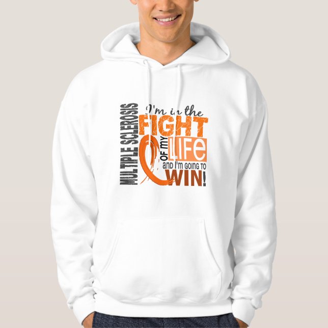 Fight Of My Life Multiple Sclerosis Hoodie (Front)
