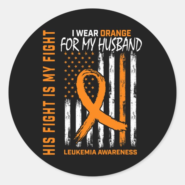 Fight Orange Leukaemia Cancer Awareness Husband Am Classic Round Sticker (Front)