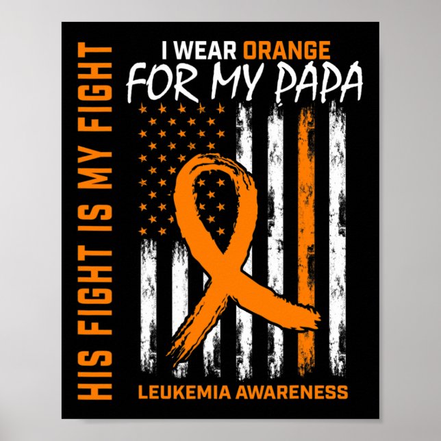 Fight Orange Leukaemia Cancer Awareness Papa Ameri Poster (Front)