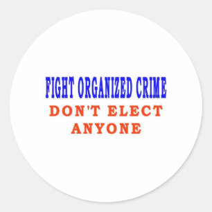 FIGHT ORGANIZED CRIME CLASSIC ROUND STICKER