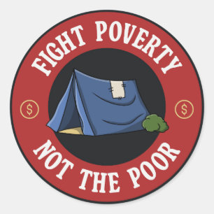 Fight Poverty Not The Poor Classic Round Sticker