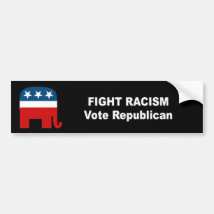 Fight Racism - Vote Republican Bumper Sticker