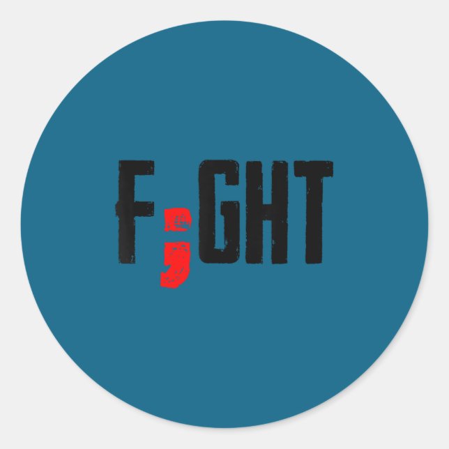 Fight Semicolon Mental Health Suprt Suicide Surviv Classic Round Sticker (Front)