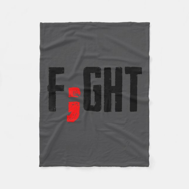 Fight Semicolon Mental Health Suprt Suicide Surviv Fleece Blanket (Front)