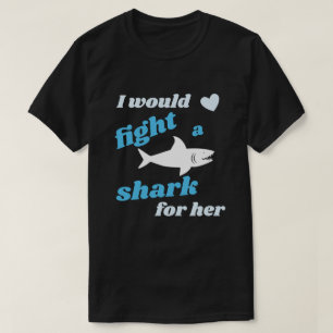 Fight Shark for Her Love Valentine’s Day T-Shirt