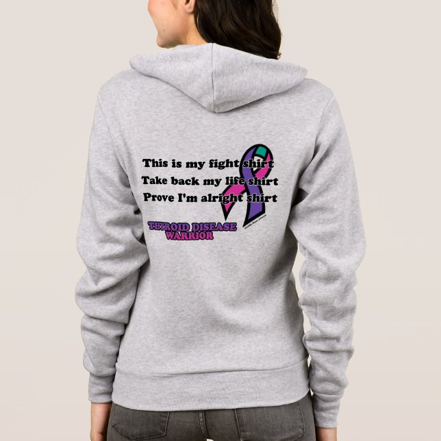 Fight Shirt...Thyroid Disease Hoodie (Back)