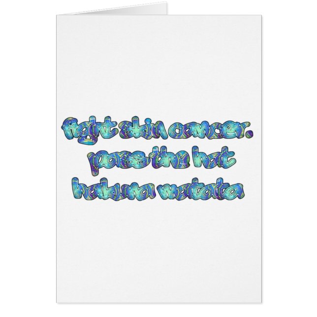 FIGHT SKIN CANCER Hakuna Matata Pass the Hat.png (Front)