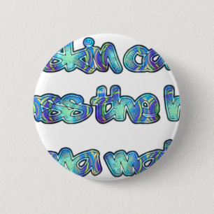 Fight Skin Cancer, Pass the Hat, Hakuna Matata 6 Cm Round Badge