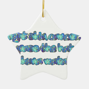 Fight Skin Cancer, Pass the Hat, Hakuna Matata Ceramic Tree Decoration