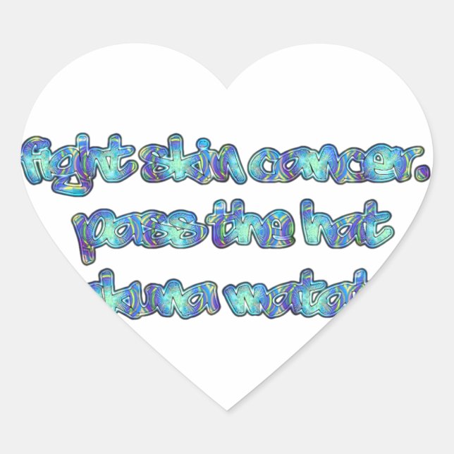 Fight Skin Cancer, Pass the Hat, Hakuna Matata Heart Sticker (Front)