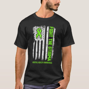 Fight Stigma Mental Health Matters Mental Health A T-Shirt