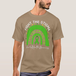 Fight Stigma Mental Health Matters Mental Health A T-Shirt