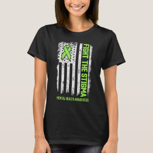 Fight Stigma Mental Health Matters Mental Health A T-Shirt