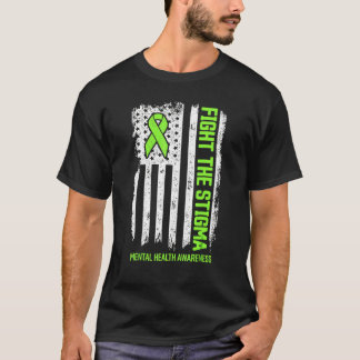 Fight Stigma Mental Health Matters Mental Health A T-Shirt