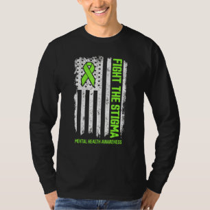 Fight Stigma Mental Health Matters Mental Health A T-Shirt