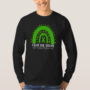 Fight Stigma Mental Health Matters Mental Health A T-Shirt