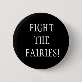 Fight the fairies! pin