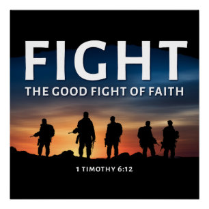 Fight the Good Fight of Faith Christian Bible  Poster