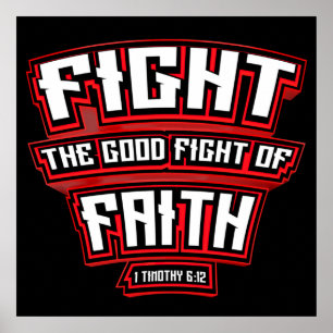 Fight The Good Fight of Faith Christian Verse  Poster
