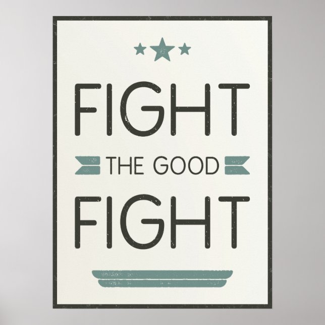 Fight the Good Fight - Vintage Distressed Poster (Front)