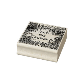FIGHT THE POWER RUBBER STAMP