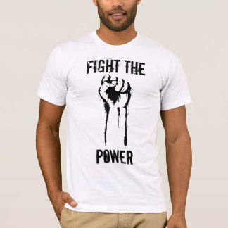 Fight the power T-Shirt