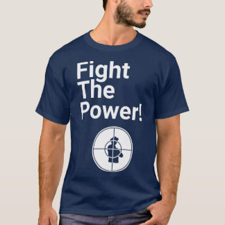 Fight the Power T-Shirt