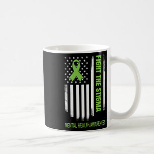 Fight The Stigma For Mental Health Awareness Coffee Mug