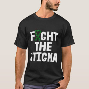 Fight The Stigma Green Ribbon Shirts Mental Health