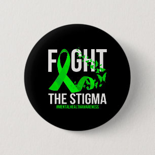 Fight The Stigma Mental Health Awareness  6 Cm Round Badge