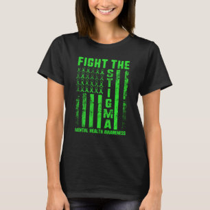 Fight The Stigma Mental Health Awareness Depressio T-Shirt