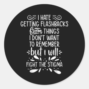 Fight The Stigma Mental Health Awareness End The S Classic Round Sticker