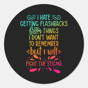 Fight The Stigma Mental Health Awareness End The S Classic Round Sticker