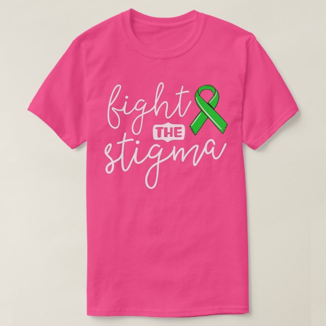 Fight The Stigma Mental Health Awareness  Green Ri T-Shirt (Design Front)