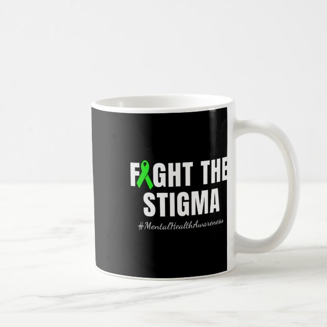 Fight The Stigma Mental Health Awareness Month Gre Coffee Mug (Right)