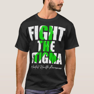 Fight the Stigma Mental Health Awareness Month Gre T-Shirt