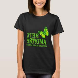 Fight The Stigma Mental Health Awareness Month T-Shirt