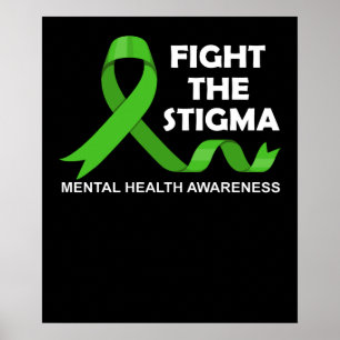 Fight The Stigma Mental Health Awareness Poster