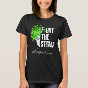 Fight The Stigma Mental Health Awareness T-Shirt