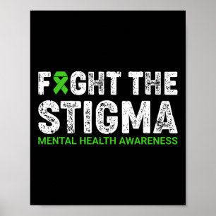 Fight The Stigma Mental Health Awareness Warrior C Poster