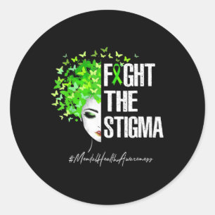 Fight The Stigma  Mental Health Awareness Women Gi Classic Round Sticker