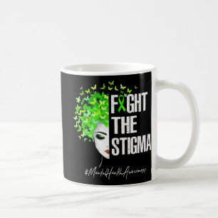 Fight The Stigma Mental Health Awareness Women Gi Coffee Mug