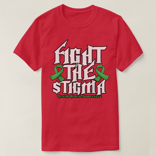 Fight The Stigma T-Shirt (Design Front)