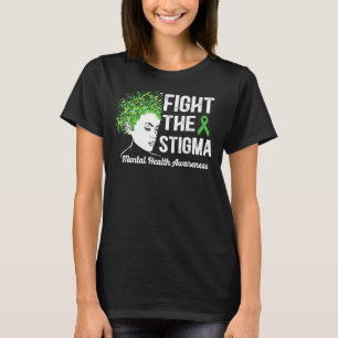 Fight The Stigma Wear Green Support Mental Health T-Shirt