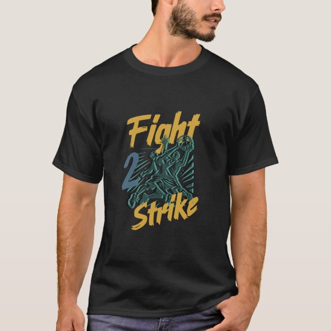 Fight to Strike Basketball Graphic T-Shirt (Front)